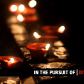 in the pursuit of | Diwali